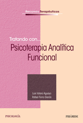 TRATANDO CON PSICOTERAPIA ANALITICA FUNCIONAL