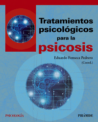 TRATAMIENTOS PSICOLOGICOS PARA LA PSICOSIS