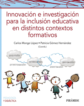 INNOVACIÓN E INVESTIGACION PARA LA INCLUSION EDUCATIVA EN DISTINTOS CONTEXTOS FORMATIVOS
