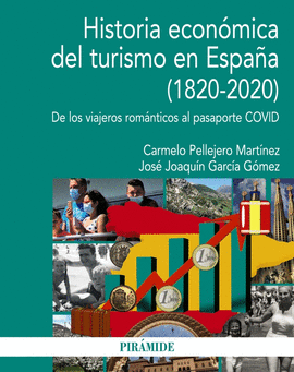HISTORIA ECONOMICA DEL TURISMO EN ESPAÑA 1820 - 2020