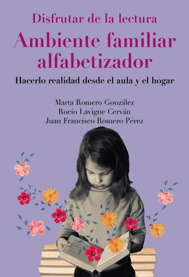 DISFRUTAR DE LA LECTURA AMBIENTE FAMILIAR ALFABETIZADOR