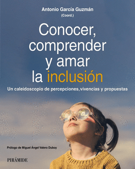 CONOCER COMPRENDER Y AMAR LA INCLUSION