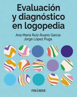 EVALUACION Y DIAGNOSTICO EN LOGOPEDIA