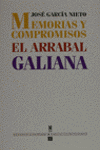 MEMORIAS Y COMPROMISOS EL ARRABAL GALIANA