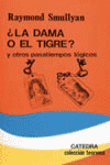 DAMA O EL TIGRE LA