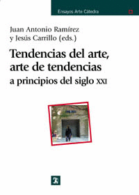 TENDENCIAS DEL ARTE ARTE DE TENDENCIAS A PRINCIPIOS DEL S XXI