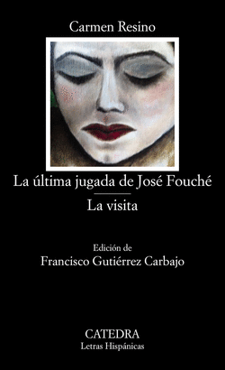 ÚLTIMA JUGADA DE JOSÉ FOUCHÉ / LA VISITA