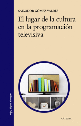 LUGAR DE LA CULTURA EN LA PROGRAMACIÓN TELEVISIVA EL
