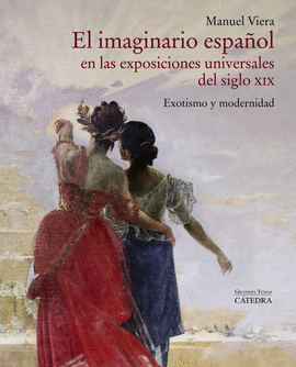 IMAGINARIO ESPAÑOL EN LAS EXPOSICIONES UNIVERSALES DEL SIGLO XIX EÑ