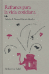 REFRANES PARA LA VIDA COTIDIANA