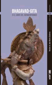 BHAGAVAD GITA O EL CANTO DEL BIENAVENTURADO