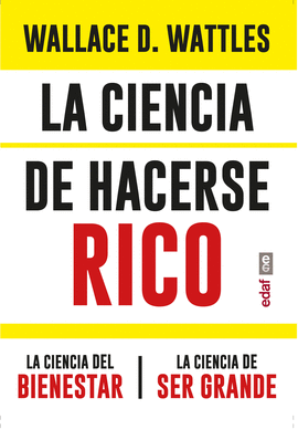 CIENCIA DE HACERSE RICO. CIENCIA DEL BIENESTAR CIENCIA