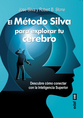 METODO SILVA PARA EXPLORAR TU CEREBRO EL