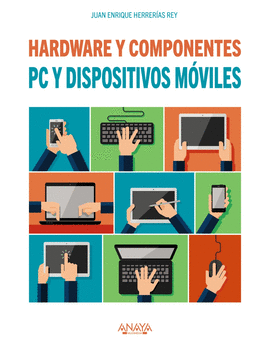 HARDWARE Y COMPONENTES PC Y DISPOSITIVOS MOVILES