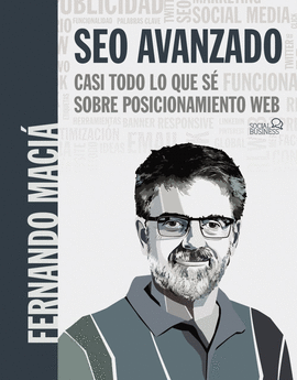 SEO AVANZADO CASI TODO LO QUE SÉ SOBRE POSICIONAMIENTO WEB