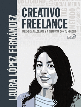 CREATIVO FREELANCE APRENDE A VALORARTE Y A DISFRUTAR CON TU NEGOCIO