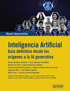 INTELIGENCIA ARTIFICIAL GUIA DEFINITIVA DESDE LOS ORÍGENES A LA IA GENERATIVA