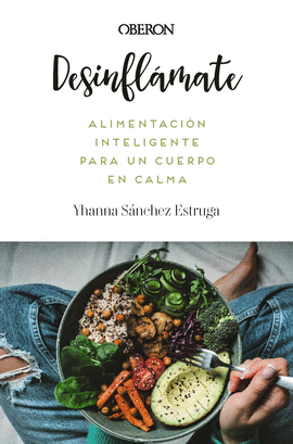 DESINFLÁMATE ALIMENTACIÓN INTELIGENTE PARA UN CUERPO EN CALMA