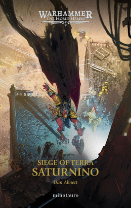 HORUS HERESY SIEGE OF TERRA 04 SATURNINO