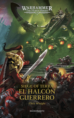 HORUS HERESY SIEGE OF TERRA N 06 EL HALCON GUERRERO