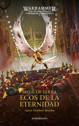 HORUS HERESY SIEGE OF TERRA 07 ECOS DE LA ETERNIDAD
