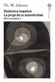 DIALECTICA NEGATIVA JERGA DE LA AUTENTICIDAD