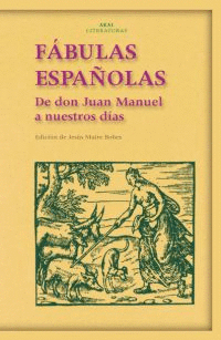 FABULAS ESPAÑOLAS DE DON JUAN MANUEL A NUESTROS DIAS