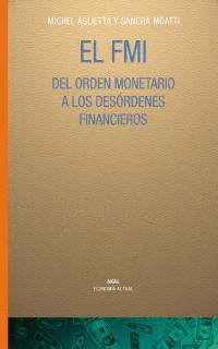 FMI DEL ORDEN MONETARIO A LOS DESORDENES FINANCIEROS