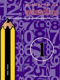 CUADERNO DE MATEMATICAS 1 PRIMARIA