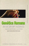 GENETICA HUMANA EN EL TERCER MILENIO