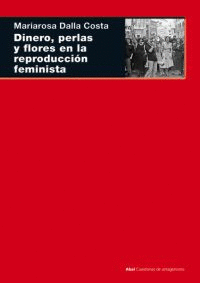DINERO PERLAS Y FLORES EN LA REPRODUCCION FEMINISTA