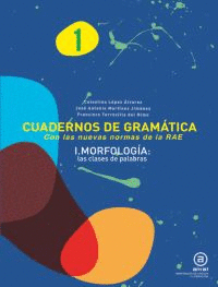 CUADERNOS DE GRAMATICA 1 CON LAS NUEVAS NORMAS DE LA RAE