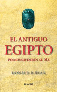 ANTIGUO EGIPTO POR CINCO DEBEN AL DIA EL