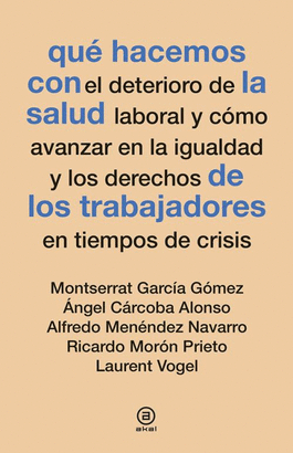 QUE HACEMOS CON LA SALUD DE LOS TRABAJADORES EN TIEMPOS DE CRISIS