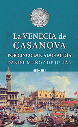 VENECIA DE CASANOVA POR CINCO DUCADOS AL DÍA LA