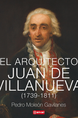 ARQUITECTO JUAN DE VILLANUEVA EL  1739 1811