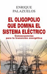OLIGOPOLIO QUE DOMINA EL SISTEMA ELECTRICO EL