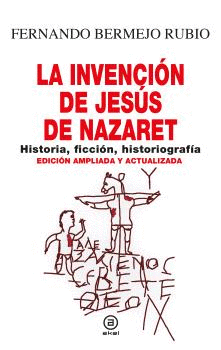 INVENCION DE JESUS DE NAZARET LA