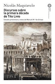 DISCURSOS SOBRE LA PRIMERA DECADA DE TITO LIVIO