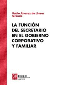 FUNCION DEL SECRETARIO EN EL GOBIERNO CORPORATIVO Y FAMILIAR LA