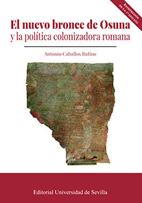 NUEVO BRONCE DE OSUNA Y LA POLITICA COLONIZADORA ROMANA EL