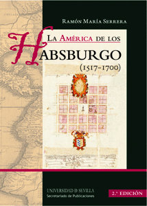 AMÉRICA DE LOS HABSBURGO 1517 1700 LA