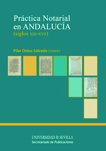 PRACTICA NOTARIAL EN ANDALUCIA SIGLOS XIII  XVII