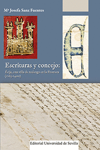 ESCRITURAS Y CONCEJO ECIJA UNA VILLA DE REALENGO EN LA FRONTERA 1263 - 1400