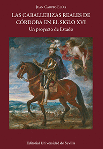CABALLERIZAS REALES DE CÓRDOBA EN EL SIGLO XVI. LAS