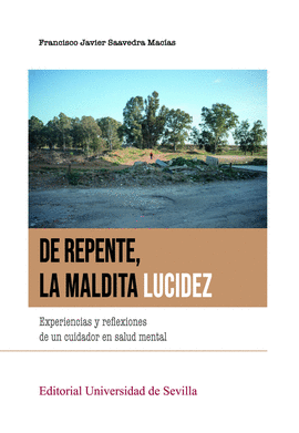 DE REPENTE LA MALDITA LUCIDEZ