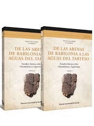 DE LAS ARENAS DE BABILONIA A LAS AGUAS DEL TARTESO 2 VOLS