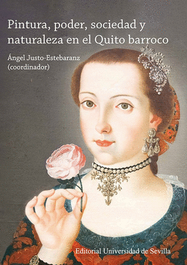 PINTURA PODER SOCIEDAD Y NATURALEZA EN EL QUITO BARROCO