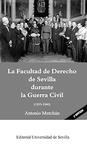 FACULTAD DE DERECHO DE SEVILLA DURANTE LA GUERRA CIVIL 1935 - 1940 LA