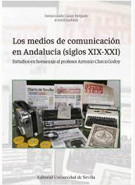 MEDIOS DE COMUNICACION EN ANDALUCIA SIGLOS XIX - XXI LOS